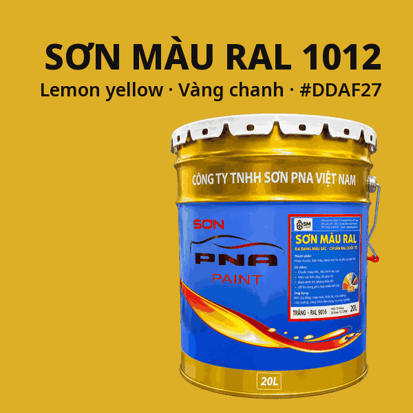 Sơn màu RAL 1012 Vàng chanh (Lemon yellow) - pha theo hệ Epoxy, PU, Alkyd