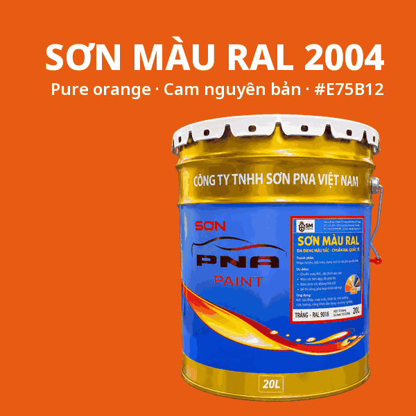Sơn màu RAL 2004 Cam nguyên bản (Pure orange) - pha theo hệ Epoxy, PU, Alkyd