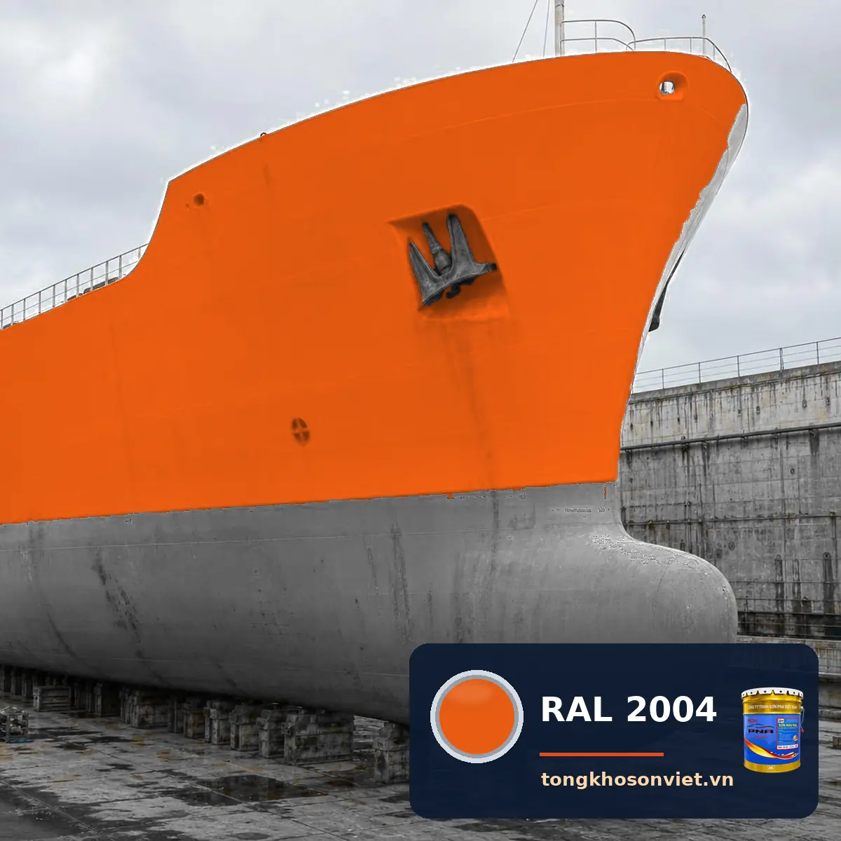vỏ tàu biển trong ụ khô sơn phủ màu RAL 2004 Cam nguyên bản (Pure orange)